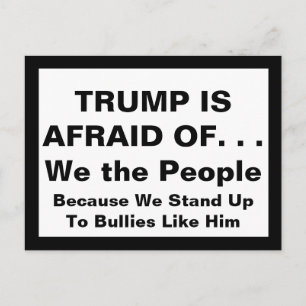 Cartão Postal Trump está com medo porque enfrentamos bullies