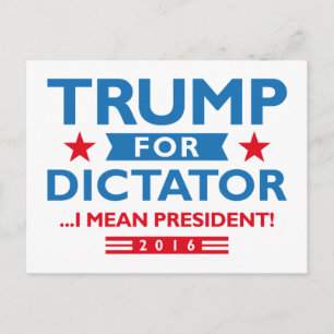 Cartão Postal Trump For Dictator