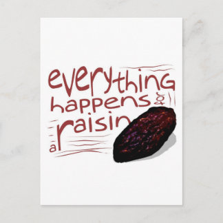 Cartão Postal Tudo acontece com uma RAISIN