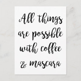 Cartão Postal Tudo é possível com café e rímel