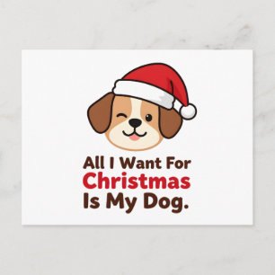 Cartão Postal Tudo o que Quero no Natal é a Arte do Meu Cachorro