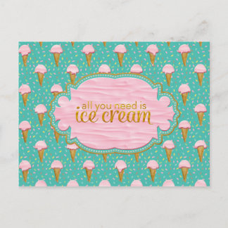 Cartão Postal Tudo que você precisa é de sorvete
