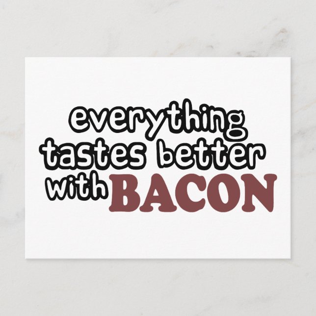 Cartão Postal tudo tem gosto de bacon melhor (Frente)