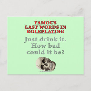 Cartão Postal Últimas Palavras Famosas em Reprodução: Beber