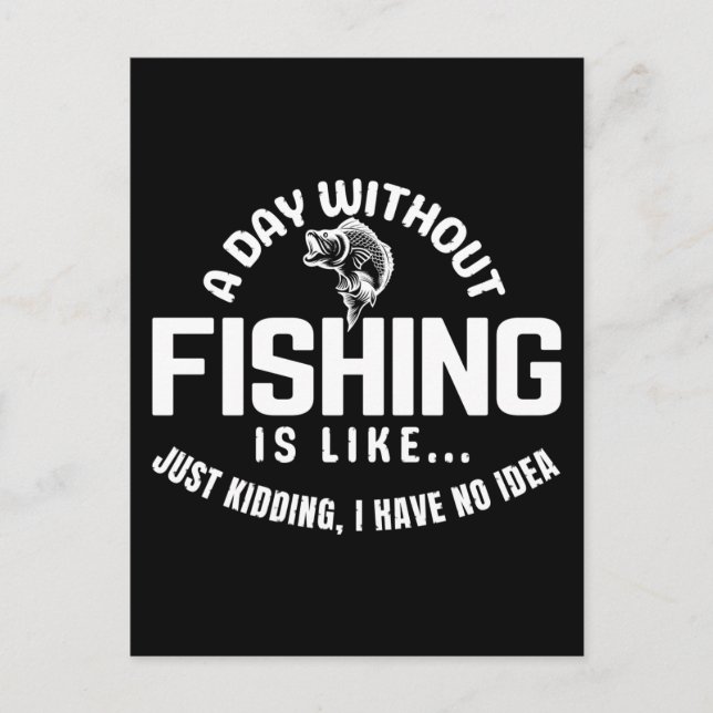 Cartão Postal um dia sem pesca é como só brincando eu tenho  (Frente)