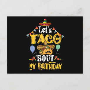 Cartão Postal Vamos Taco Sobre Meu Aniversário