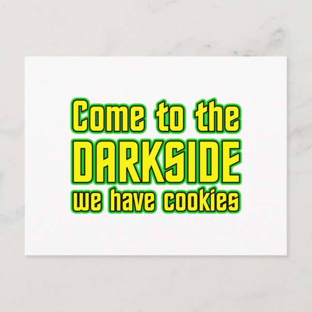 Cartão Postal Venha ao Darkside nós temos Cookies (Frente)