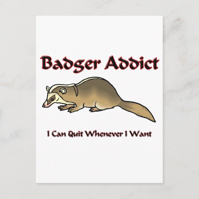 Cartão Postal Viciado em Badger (Frente)