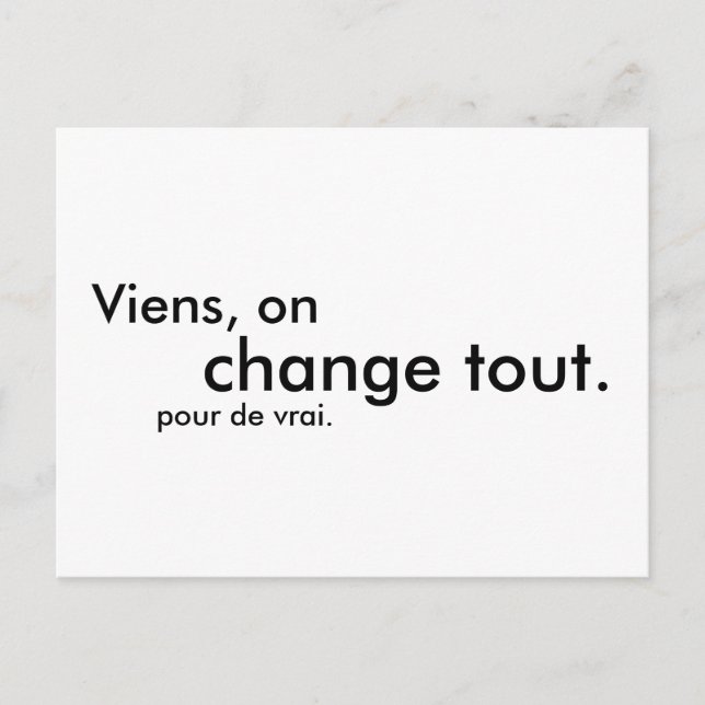 Cartão Postal Viens, em troca. pour de vrai. (Frente)