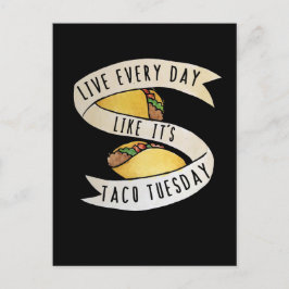 Cartão Postal Viva todos os dias como se fosse dia de taco