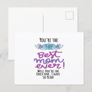 Cartão Postal Você É a Melhor Mãe do Mundo Bem, Você É a Única