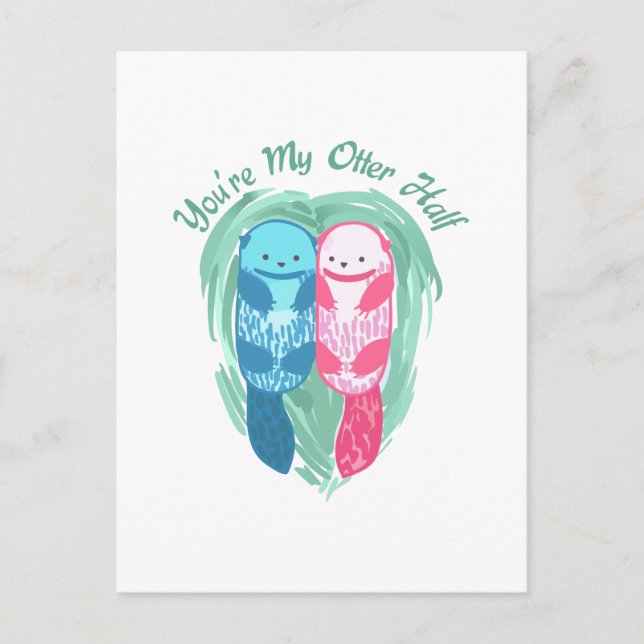 CARTÃO POSTAL VOCÊ É MINHA METADE LONTRÍSIMA (Frente)