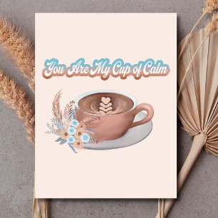 Cartão Postal Você é minha taça de Calm Boho Latte