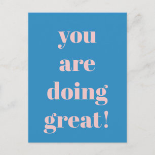 Cartão Postal Você Está Indo Muito Bem Inspirador Rosa e Azul