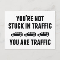 Você não está preso no trânsito. Você Está Tráfego