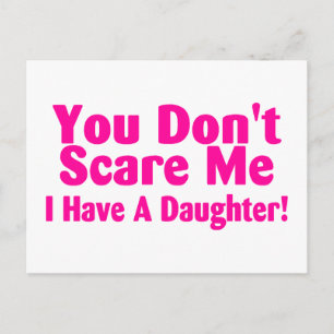 Cartão Postal Você Não Me Assusta Eu Tenho Uma Filha Rosa