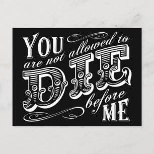 Cartão Postal Você não pode morrer antes de mim