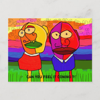 Cartão Postal "você pode sentir isso vindo?!"