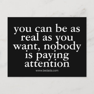 Cartão Postal você pode ser tão real quanto quiser, ninguém e