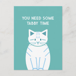 Cartão Postal Você Precisa de um Tempo com o Tabby