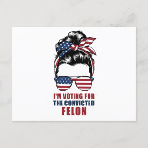 Cartão Postal Voto a favor do condenado Felon Pro Trump 2024