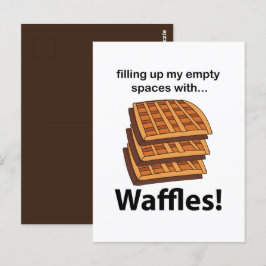 Cartão Postal Waffles Preenchendo Meus Espaços Vazios Com Waffle