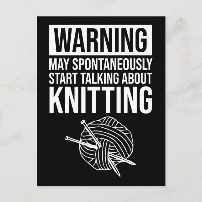 Cartão Postal Warning - May Start Talking About Knitting (Frente)