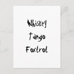 Cartão Postal Whiskey Tango Foxtrot