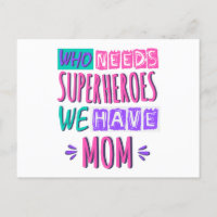 Who needs superheroes we have mom