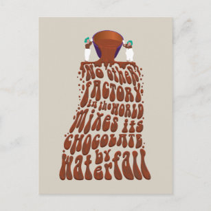 Cartão Postal Willy Wonka Chocolate Waterfall Typografia