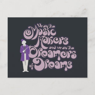 Cartão Postal Willy Wonka - Criadores de Música, Sonhadores de S