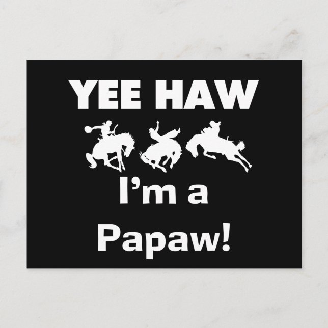 Cartão Postal Yee Haw eu sou uma Camisetas e Presentes do Papaw (Frente)