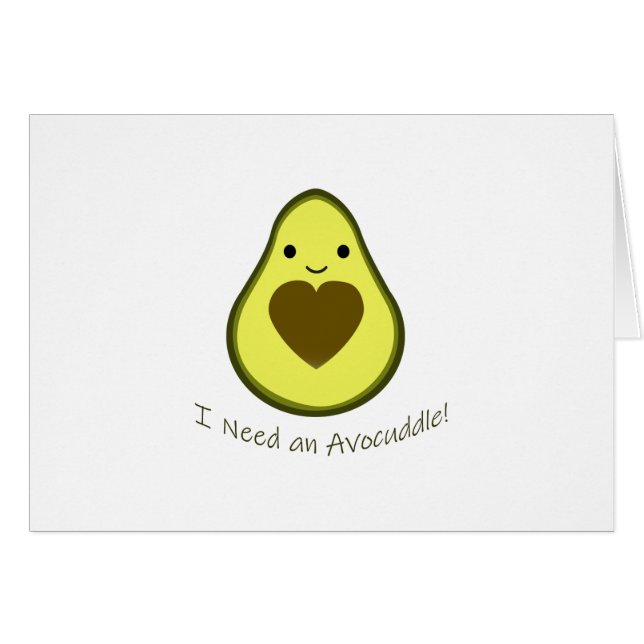 Cartão Preciso de um Avocuddle Cute Kawaii Avocado (Frente horizontal)