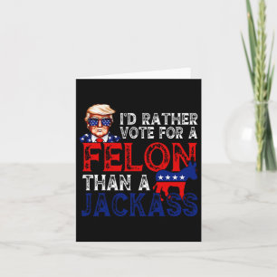 Cartão Preferencialmentes Votam Por Um Felon Que Um Jack