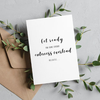 Cartão Prepare-se para a sobrecarga de cuteness - Bebê no