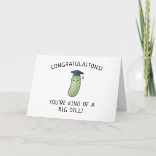 Cartão Presente de Graduação Piada de Pickle Dill Novo Gr