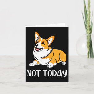 Cartão Presente Fofo Corgi Amante de Cão Engraçado Não Ho