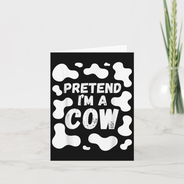 Cartão Pretend I'm A Cow Funny Halloween  (Frente)