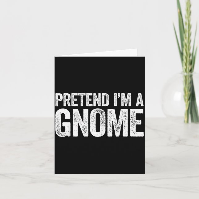 Cartão Pretend I'm A Gnome Shirt Adult Men Women Kids Gno (Frente)
