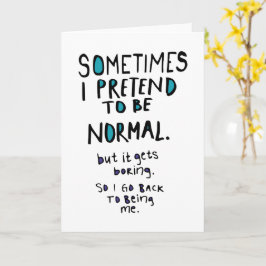 Cartão Pretend to be normal