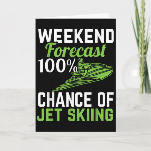 Cartão Previsão de fim de semana 100% de chance de Jet Sk