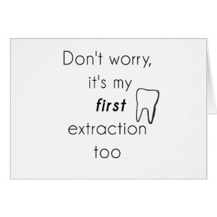 Cartão Primeira extração dos dentes!