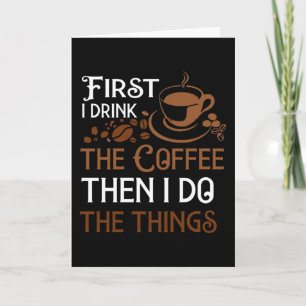 Cartão Primeiro eu bebo café