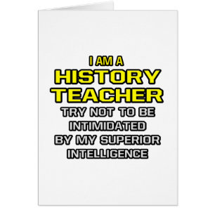Cartão Professor de História...Inteligência Superior