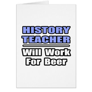 Cartão Professor De História Trabalhará Para Cerveja