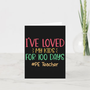 Cartão Professor De Pe, Eu Amo Meus Filhos Por 100 Dias D