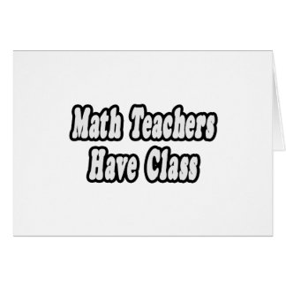 Cartão Professores De Matemática Têm Classe