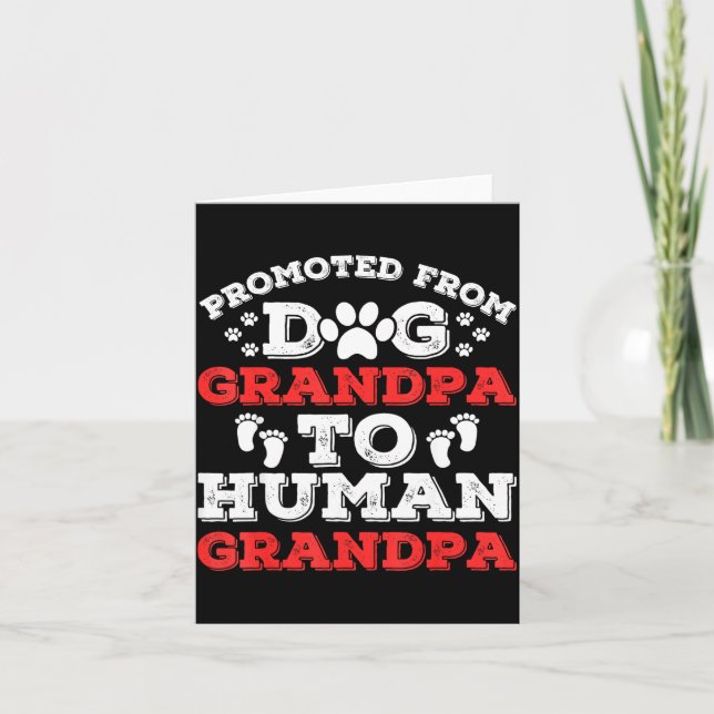 Cartão Promoted From Dog Grandpa To Human Grandpa Funny N (Frente)