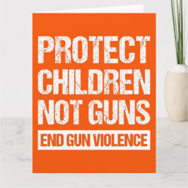 Cartão Proteger as crianças, não as armas - Acabar com a