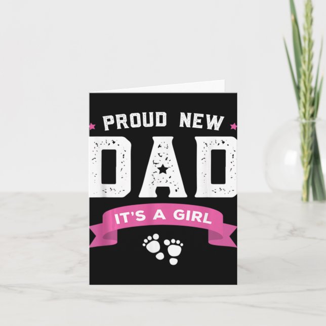 Cartão Proud New Dad Its A Girl Cute Baby Father's Day Ap (Frente)